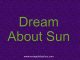 Dream About Sun