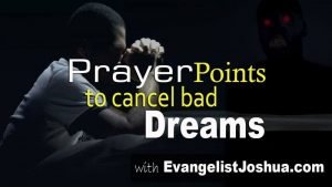 prayer to cancel bad evil dreams