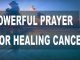 Prayer For Healing Of Cancer