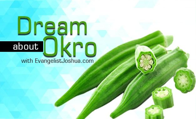 Dream about OKRA