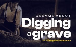 dream about diggig a grave