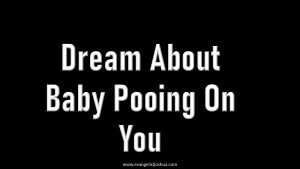 Dream About Baby Pooing On You