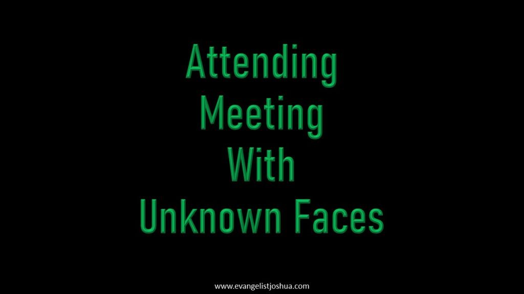 Attending Meeting With Unknown Faces