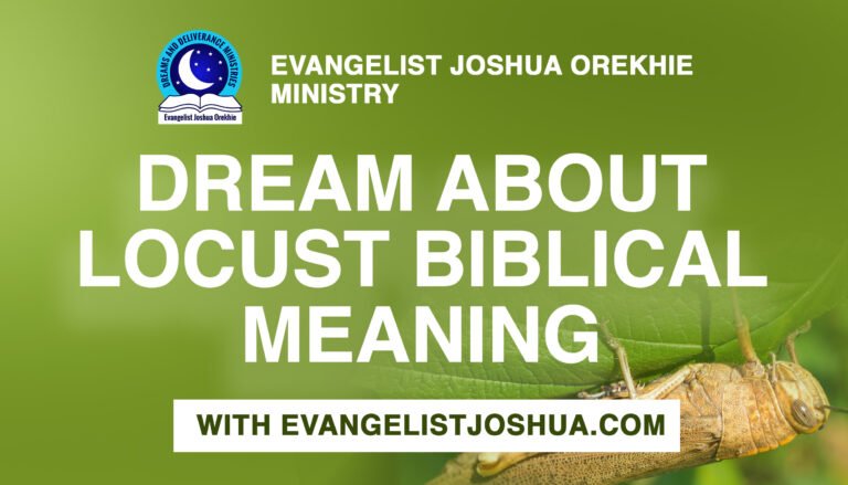 Dream About Locust Biblical Meaning