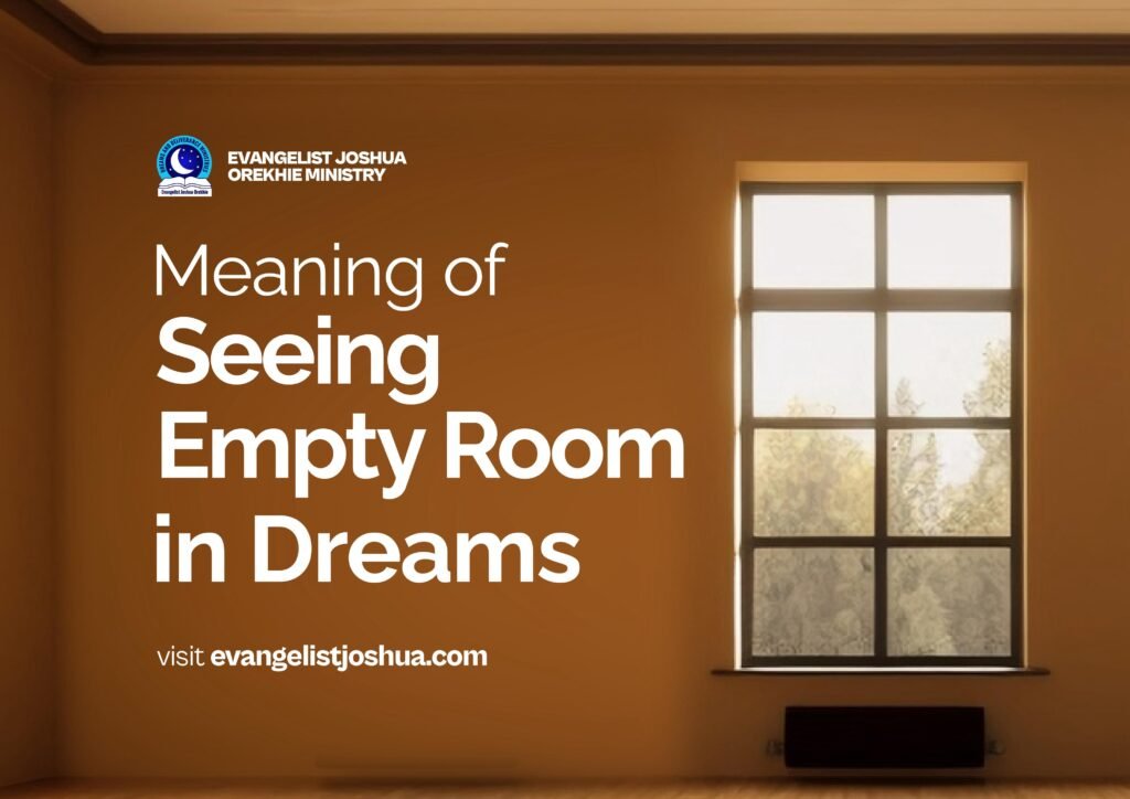 Dream Interpretation Of Seeing Empty Room