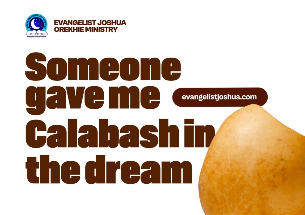 Dream Of Someone Gave Me Calabash