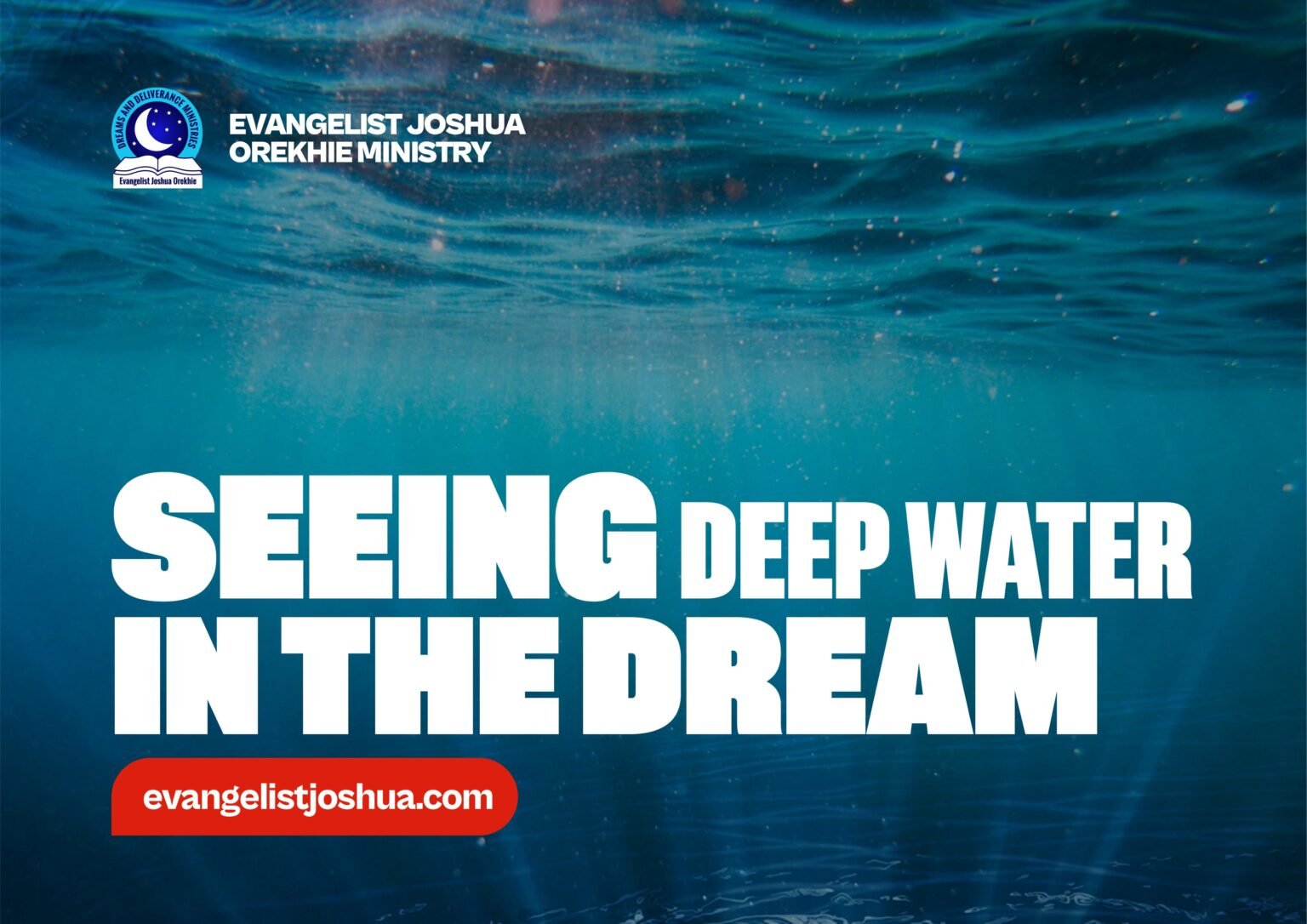 Dream About Deep Water Evangelistjoshua Dream About Deep Water Evangelistjoshua