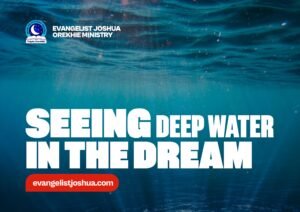 Spiritual Meaning Of Deep Water In The Dream