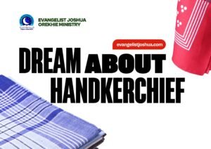 Symbolic Dream Of Handkerchief