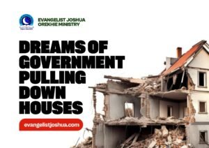 Symbolic Dream Meaning Of Government Pulling Down Houses