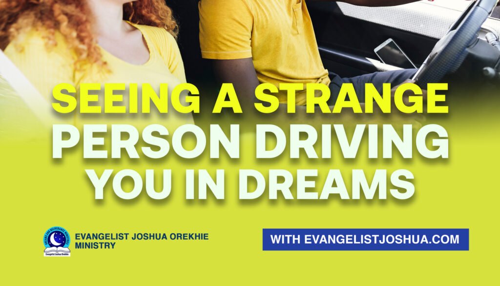 A Strange Person Driving You In Dreams