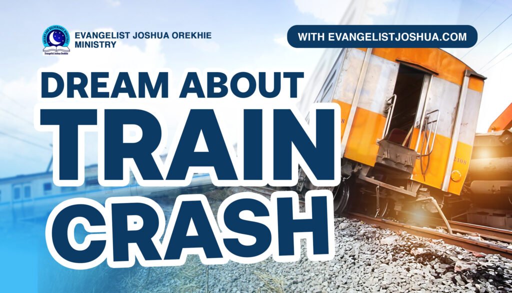 Spiritual Meaning Of Dream About Train Crash