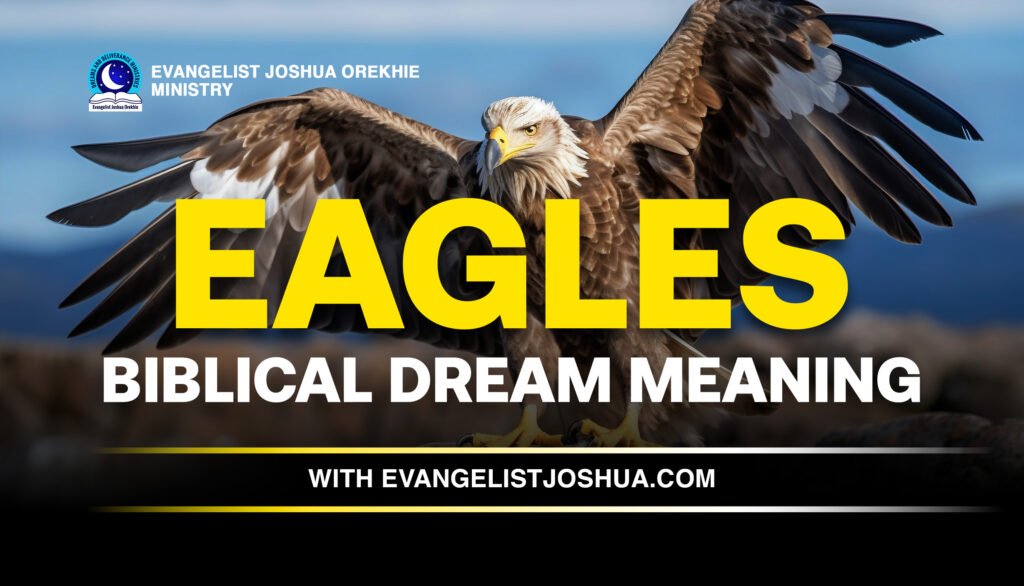 Biblical Meaning Of Eagles In The Dream