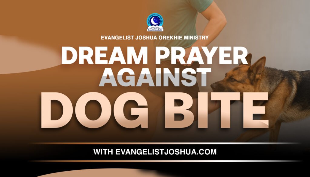 Prayer Points Against Dog Bite