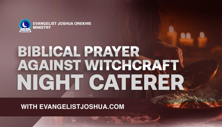 ⁠Biblical Prayer Against Witchcraft Night Caterer