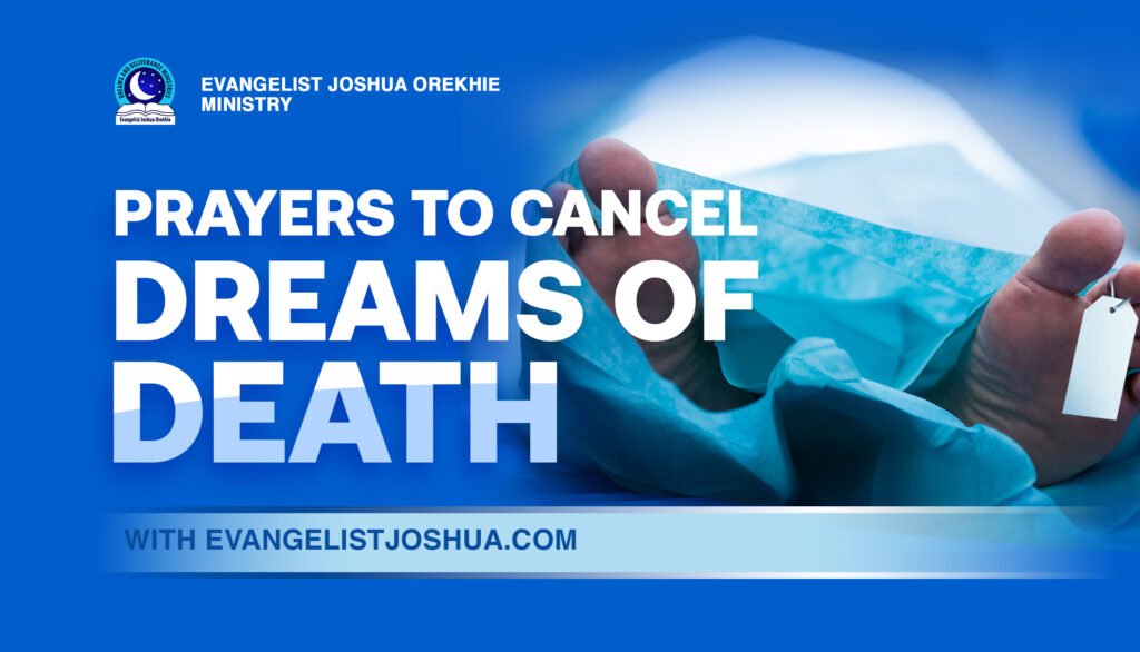 Prayer Points Cancel Dreams of Death