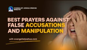 Prayer Points Against False Accusations And Manipulation