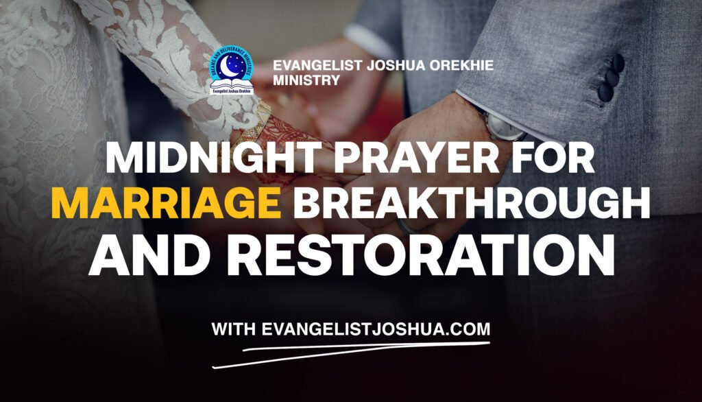 Prayer Points For Marriage Breakthrough And Restoration