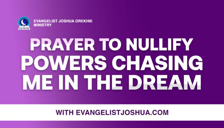 Prayer That Destroy Powers Chasing Me In The Dream