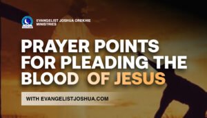 Prayer For Pleading The Blood Of Jesus