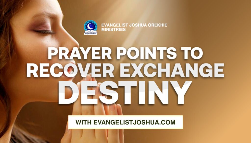 Hot Prayers To Recover Exchange Destiny