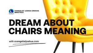 Chairs Meaning In The Dream