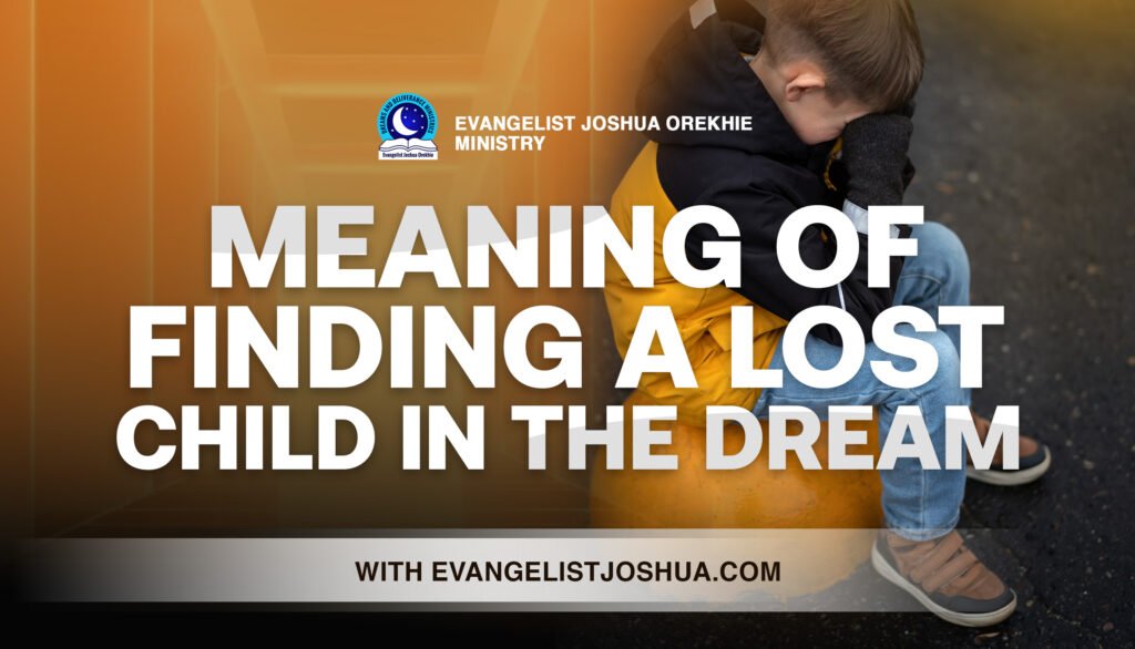 Dream About Finding A Lost Child
