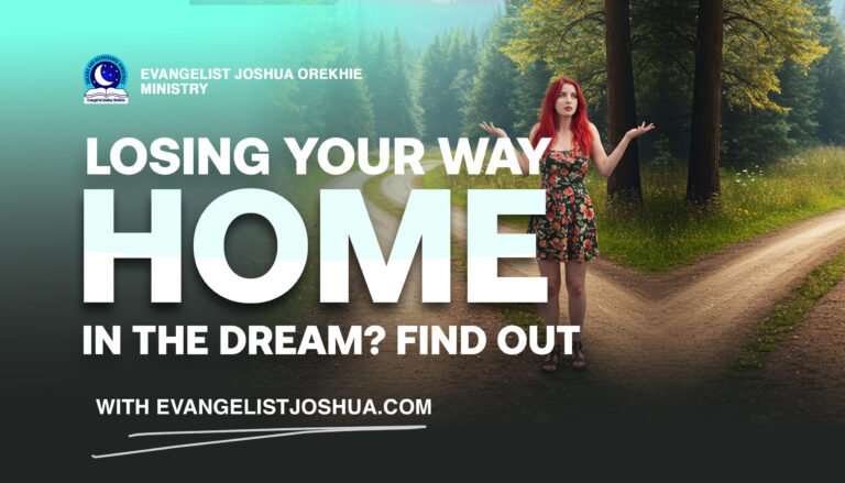 Spiritual Dream Of Losing Your Way Home