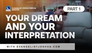 Your Dream And Your Interpretation (Part1)
