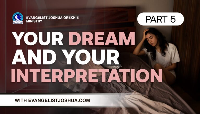 Your Dreams And Your Interpretation (Part 5)