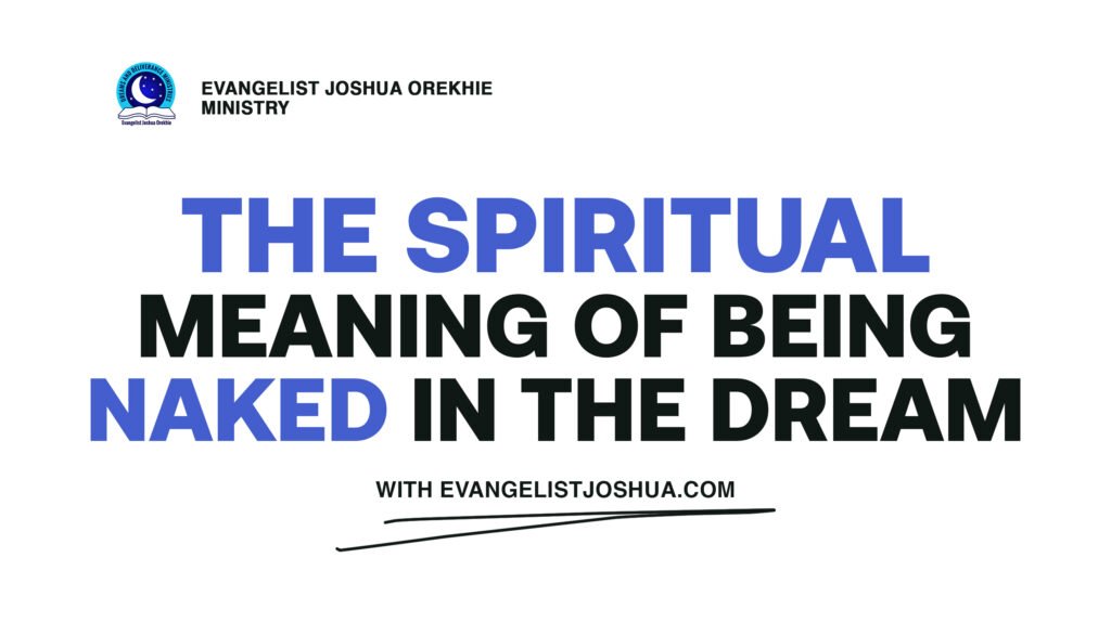 The Spiritual Meaning Of Being Naked In The Dream