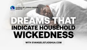 Dreams That Indicate Household Wickedness