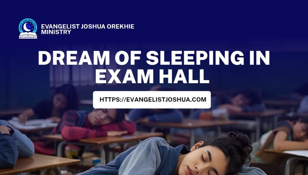 Spiritual Dream Of Sleeping In Exam Hall