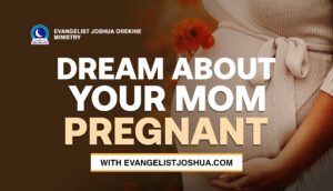 Dream About Your Mom Pregnant