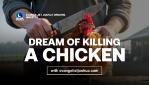 Dream Of Killing A Chicken