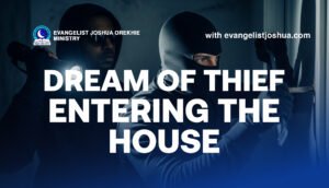 Dream Interpretation Of Thief Entering The House