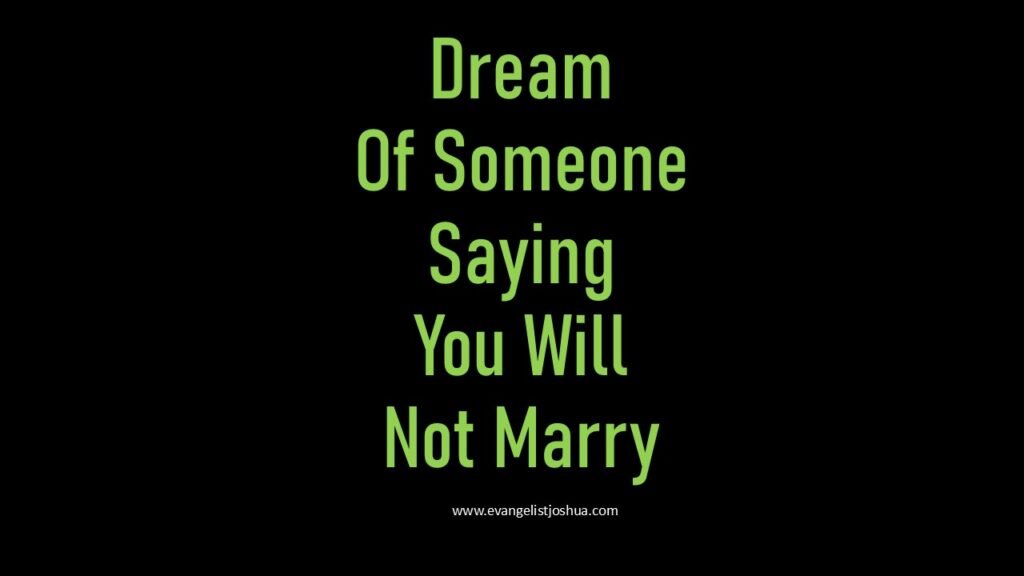 Dream Of Someone Saying You Will Not Marry