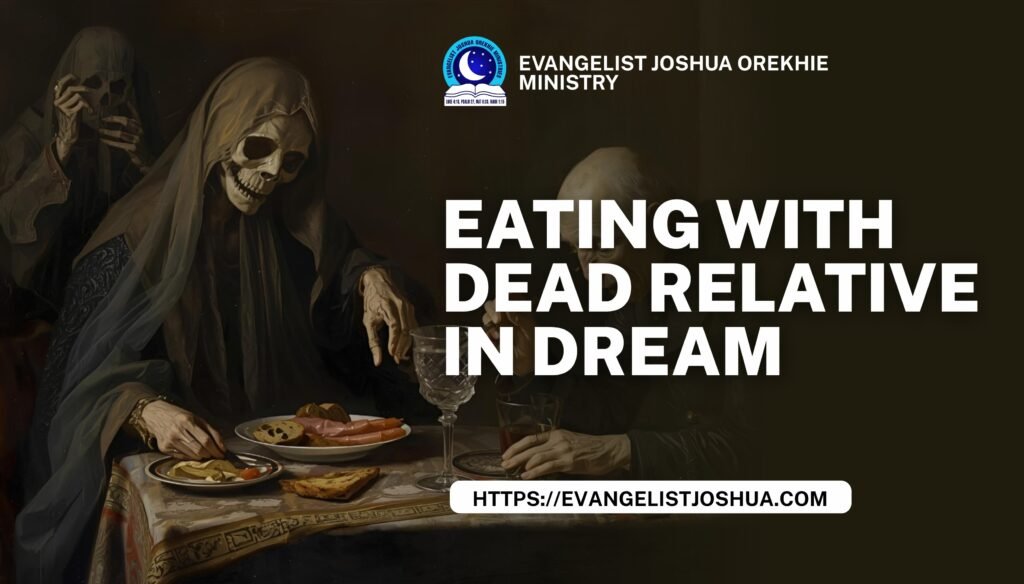Eating With Dead Relative In Dream