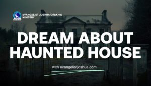Dream Interpretation Of Haunted House