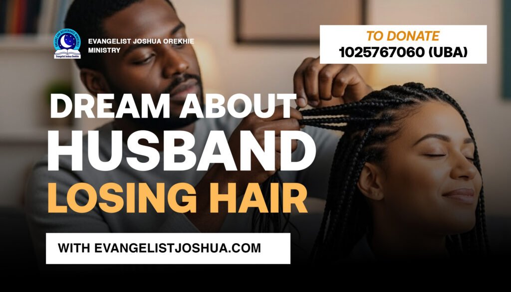 Dream About Husband Losing Hair