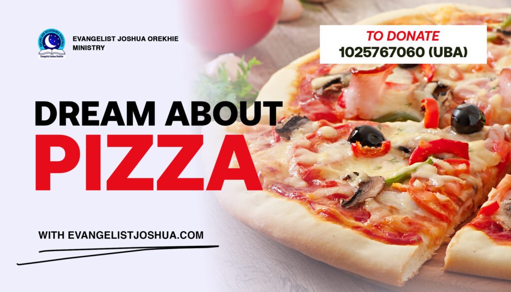 Dream Meaning Of Pizza