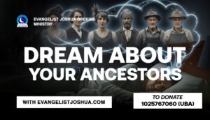 Dream About Your Ancestors