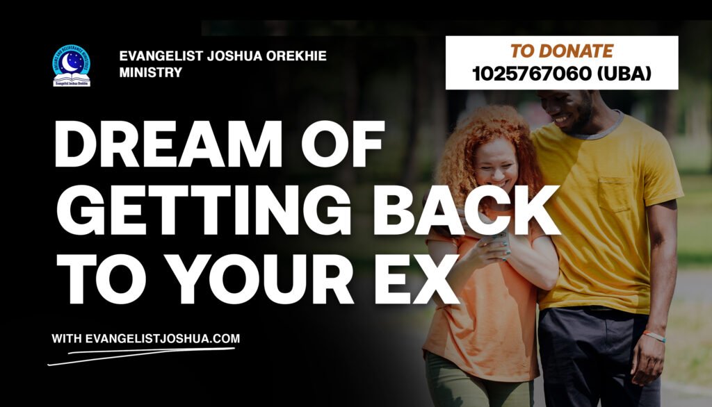 Dream Of Getting Back To Your Ex