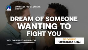 Dream Of Someone Wanting To Fight You