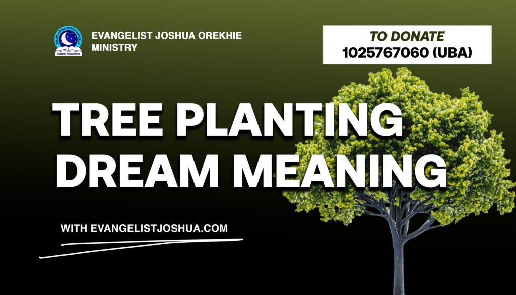Tree Planting Dream Meaning