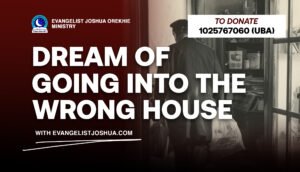 Dream Of Going Into The Wrong House