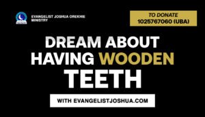 Dream About Having Wooden Teeth