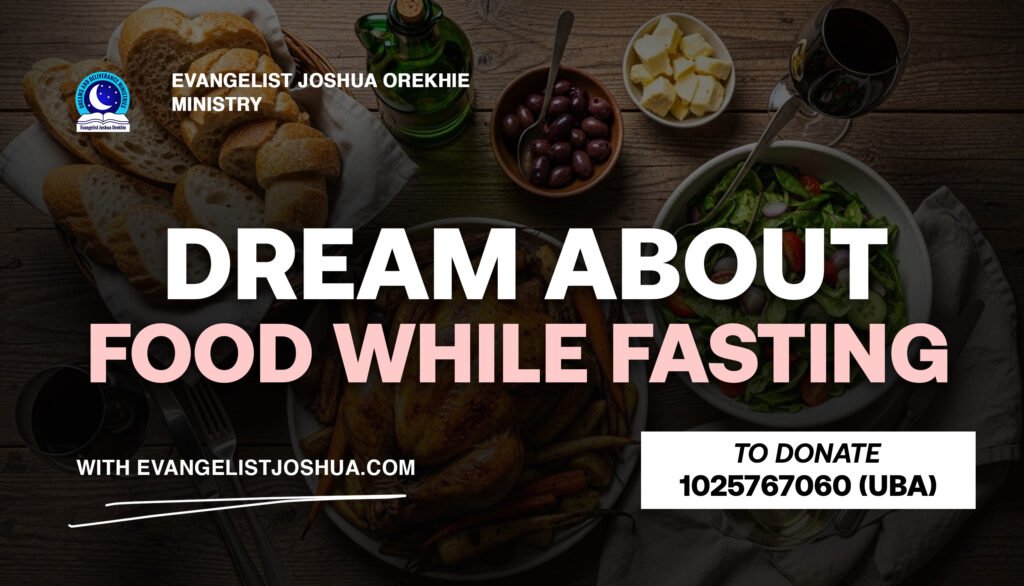 Dream About Food While Fasting