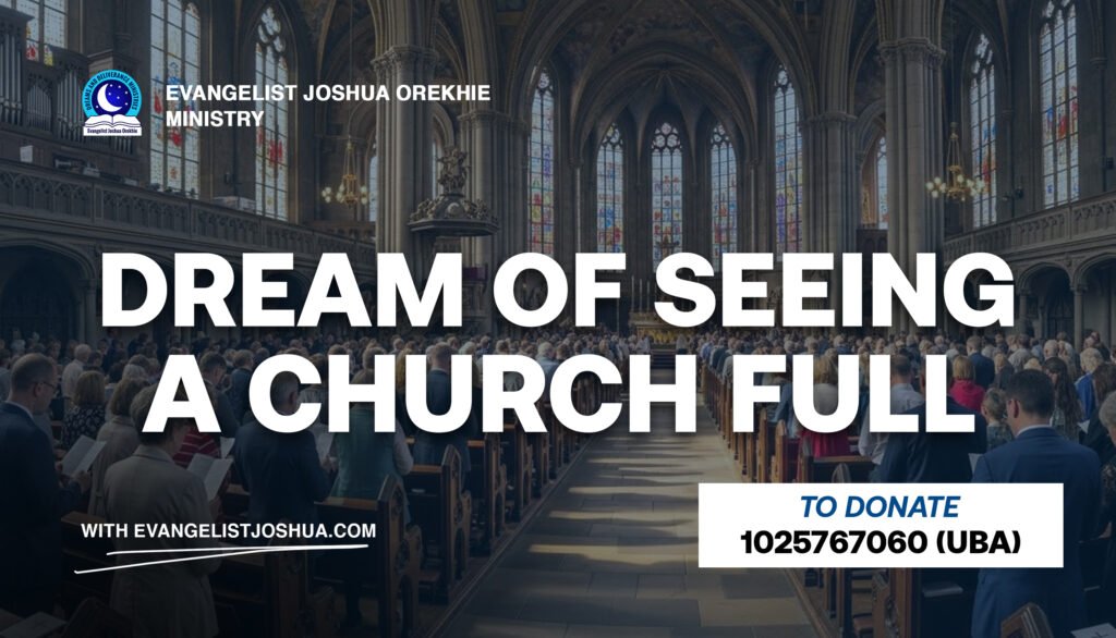 Dream Of Seeing A Church Full