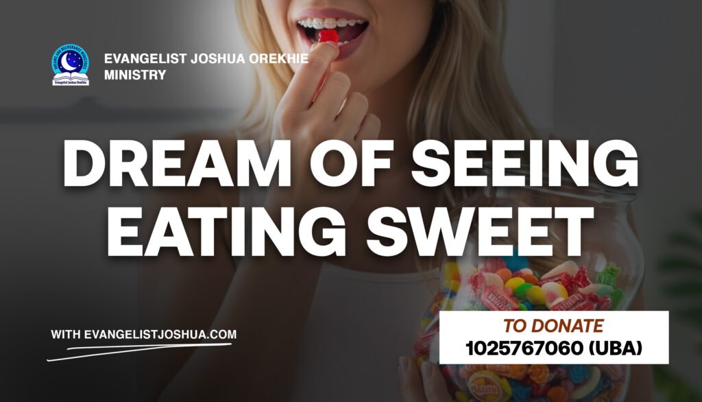 Dream About Eating Sweet